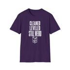 Cleaned Leveled Still Weird T-Shirt