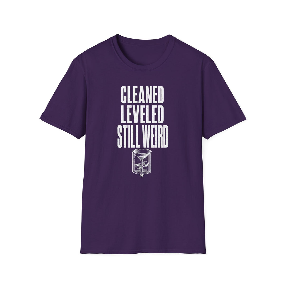 Cleaned Leveled Still Weird T-Shirt