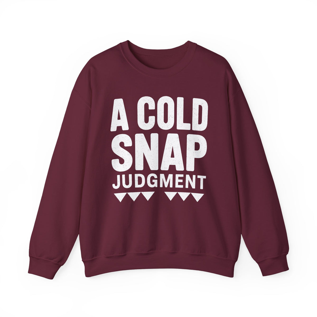 A Cold Snap Judgment Crewneck