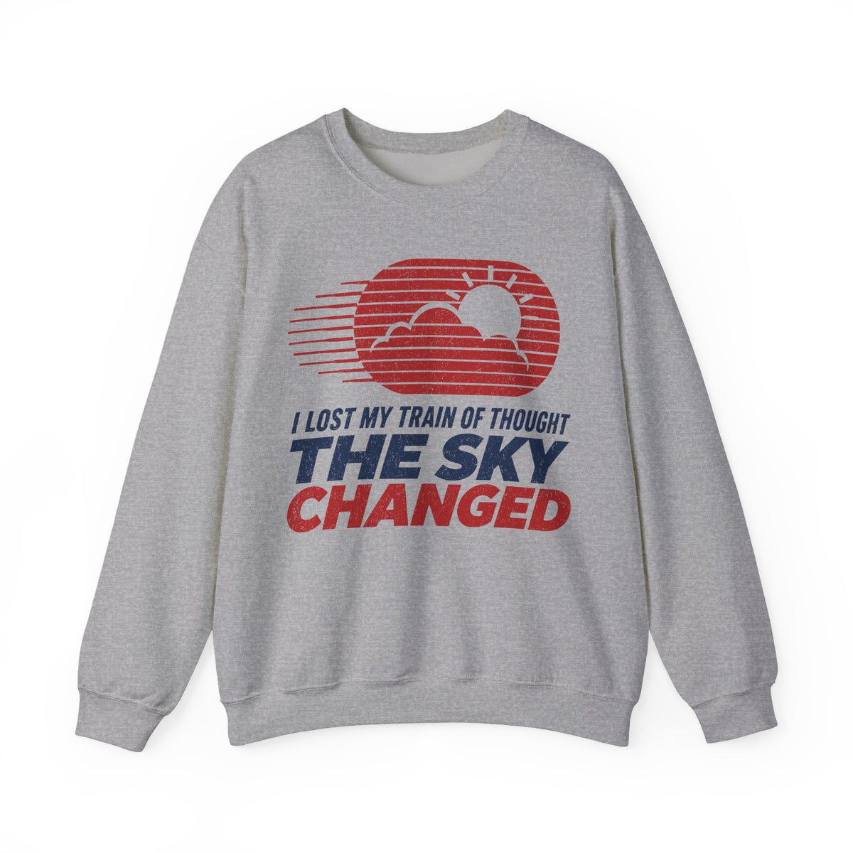 I Lost My Train of Thought The Sky Changed Crewneck