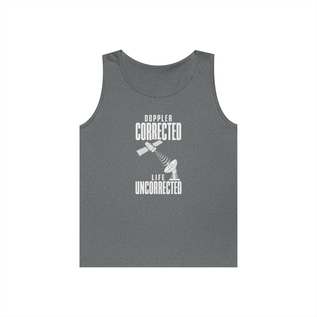 Doppler Corrected Life Uncorrected Tank Top