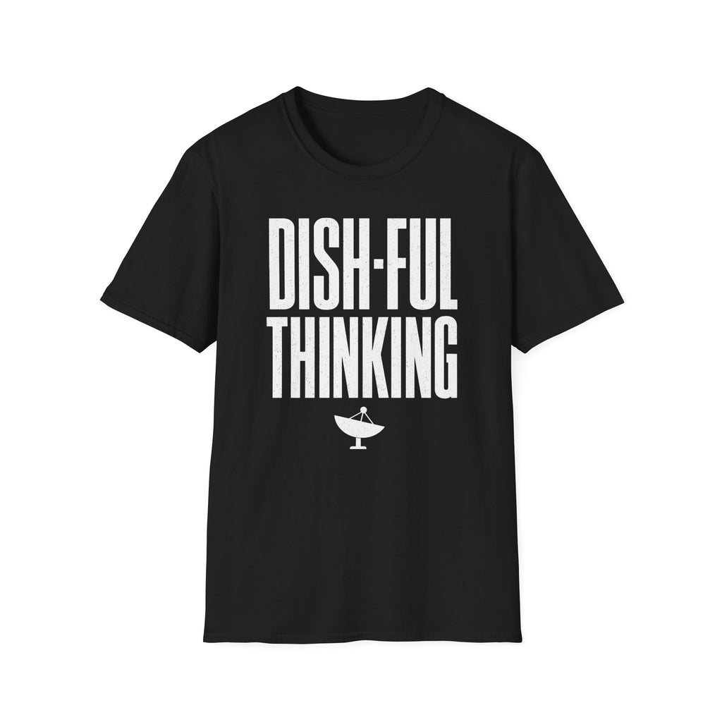 Dish-ful Thinking T-Shirt