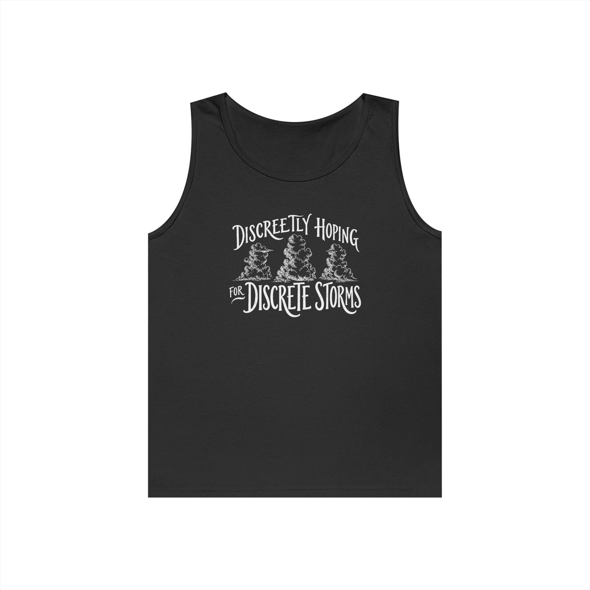 Discreetly Hoping for Discrete Storms Tank Top