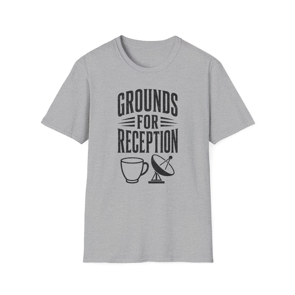 Grounds for Reception T-Shirt