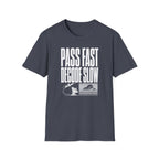 Pass Fast Decode Slow T-Shirt