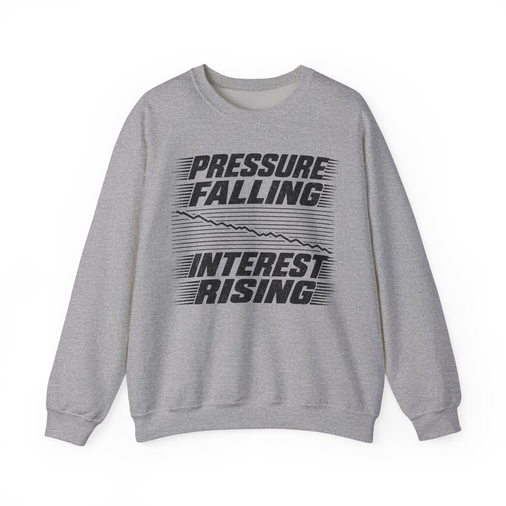 Pressure Falling Interest Rising Crewneck