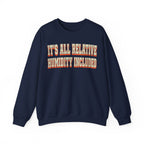 It's All Relative Humidity Included Crewneck