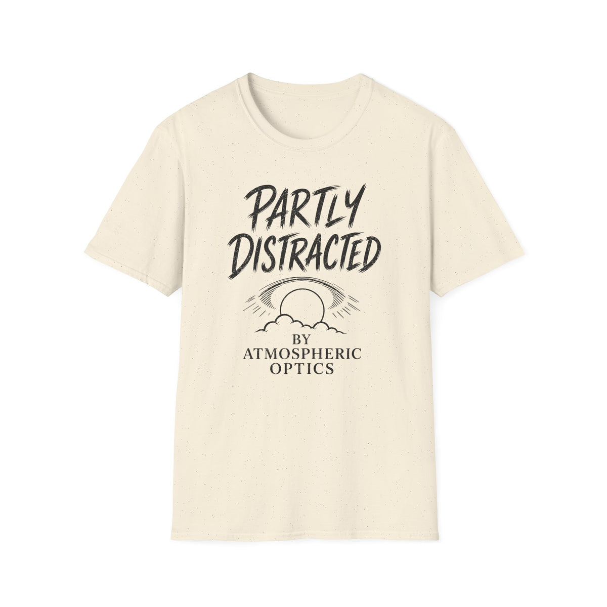 Partly Distracted by Atmospheric Optics T-Shirt