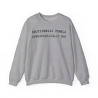Emotionally Stable Atmospherically Not Crewneck