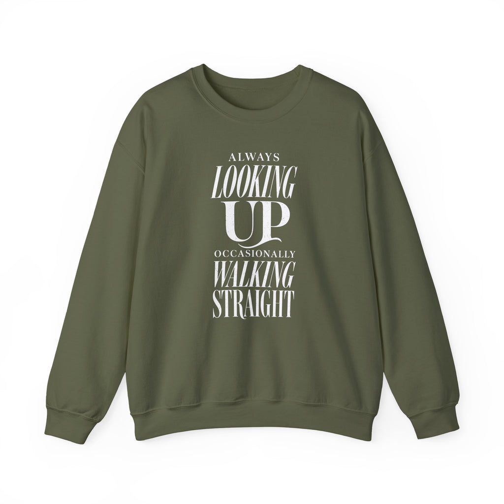 Always Looking Up Occasionally Walking Straight Crewneck