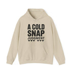 A Cold Snap Judgment Hoodie