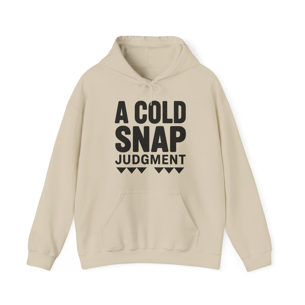 A Cold Snap Judgment Hoodie