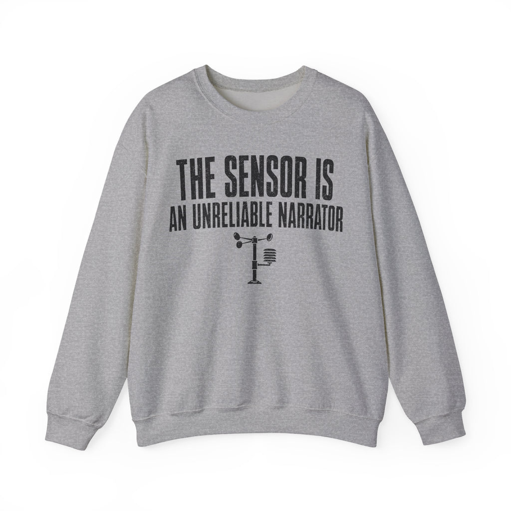 The Sensor Is an Unreliable Narrator Crewneck