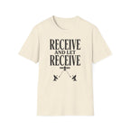 Receive and Let Receive T-Shirt