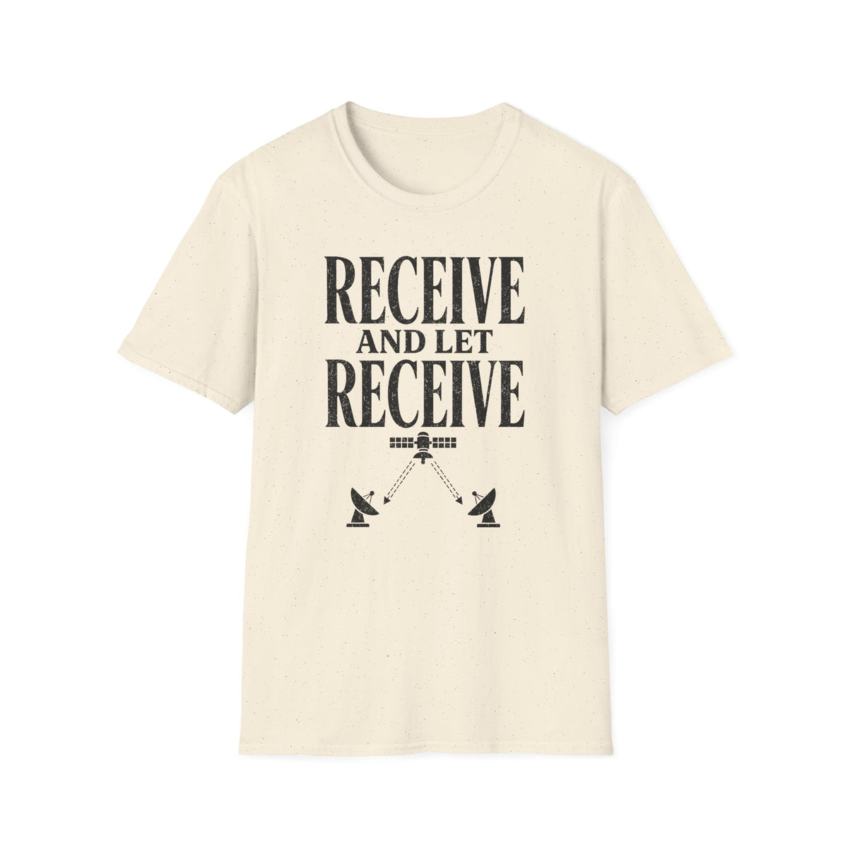 Receive and Let Receive T-Shirt