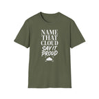 Name That Cloud Say It Proud T-Shirt