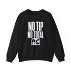 No Tip No Total Crewneck
