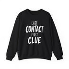 Last Contact First Clue Crewneck