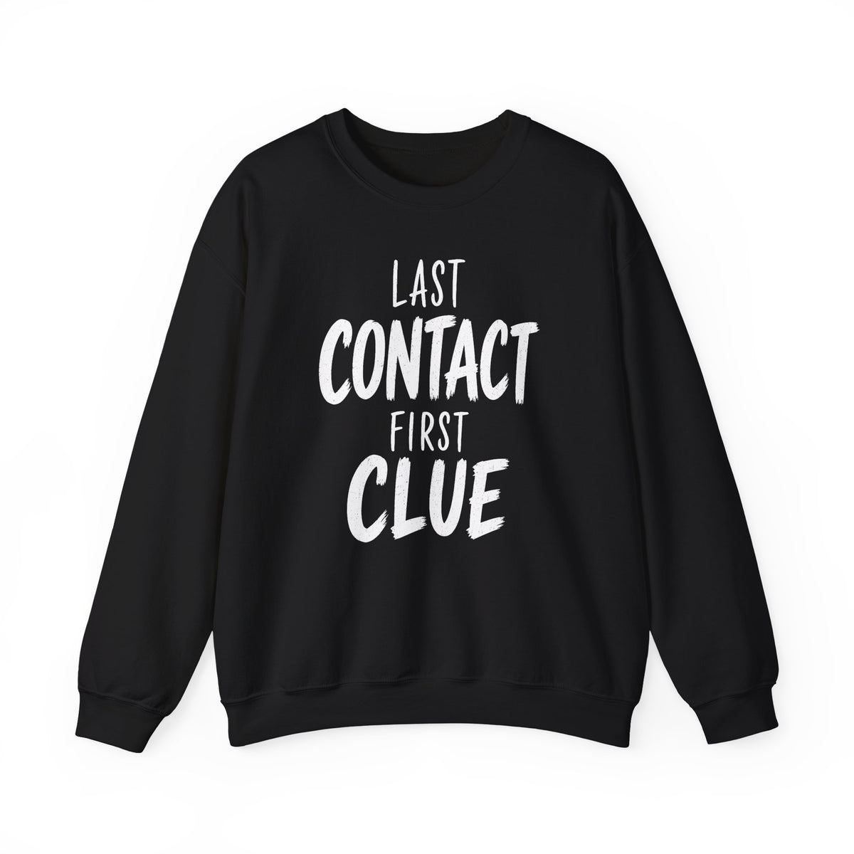 Last Contact First Clue Crewneck