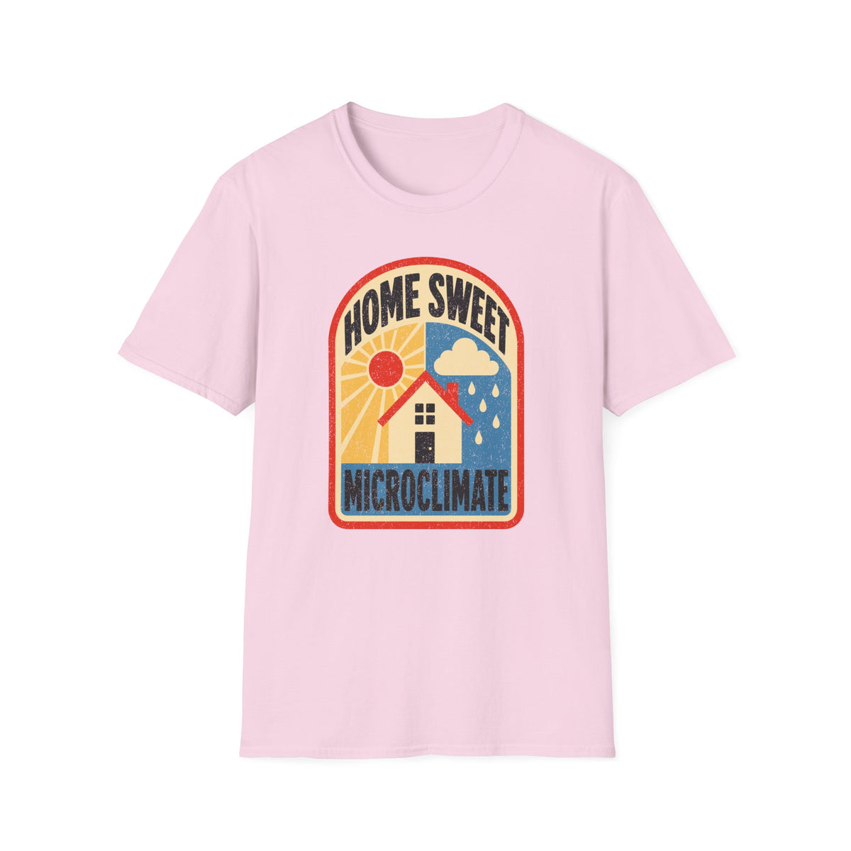 Home Sweet Microclimate T-Shirt