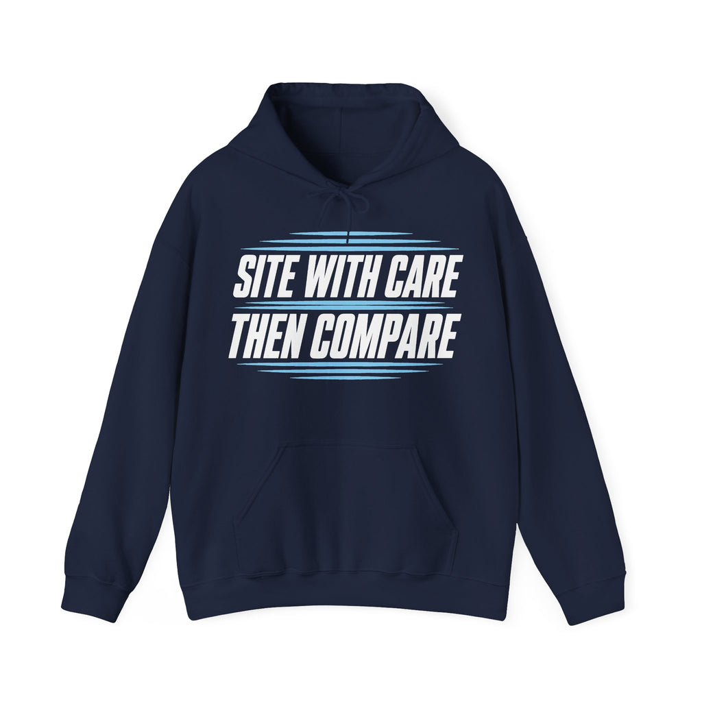Site with Care Then Compare Hoodie