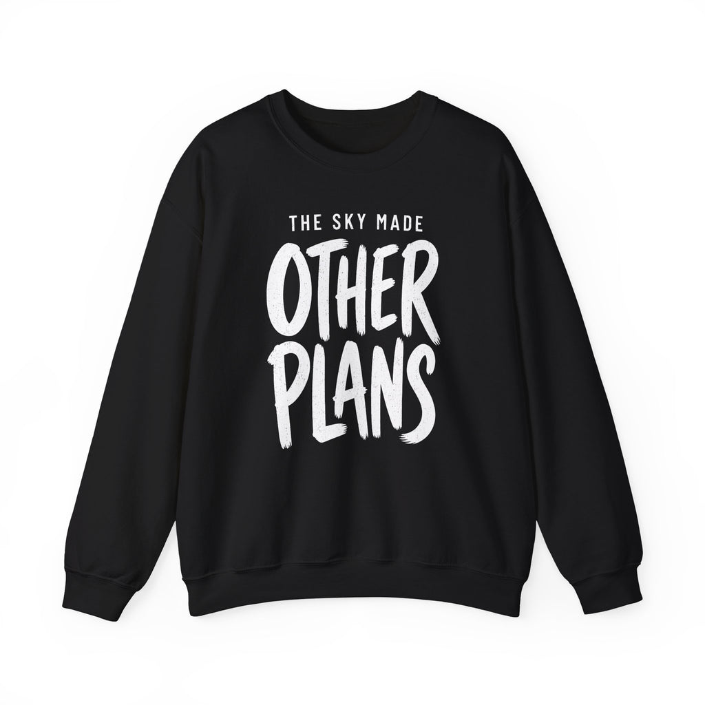 The Sky Made Other Plans Crewneck