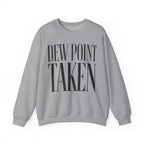 Dew Point Taken Crewneck