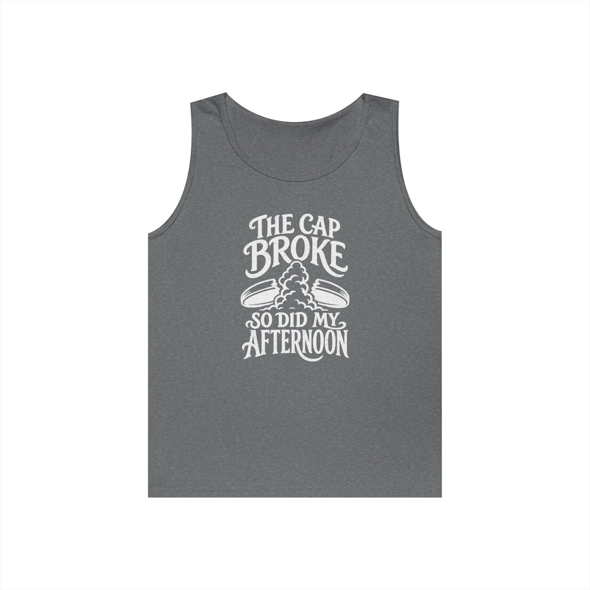 The Cap Broke So Did My Afternoon Tank Top