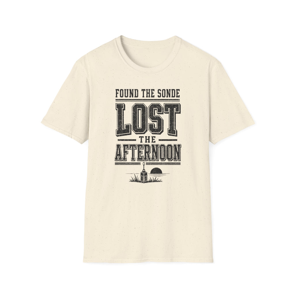 Found the Sonde Lost the Afternoon T-Shirt