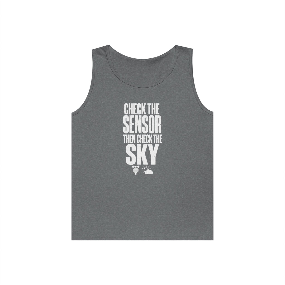 Check the Sensor Then Check the Sky Tank Top