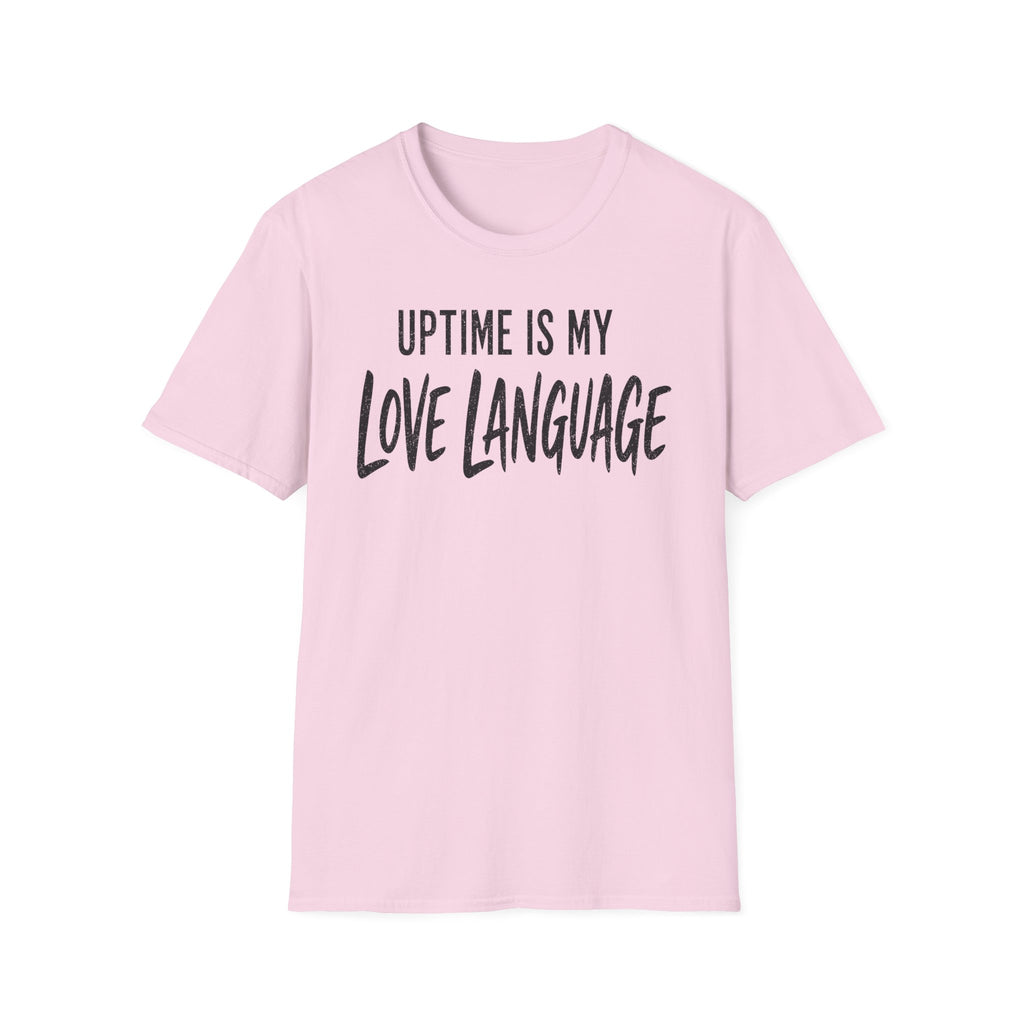 Uptime Is My Love Language T-Shirt