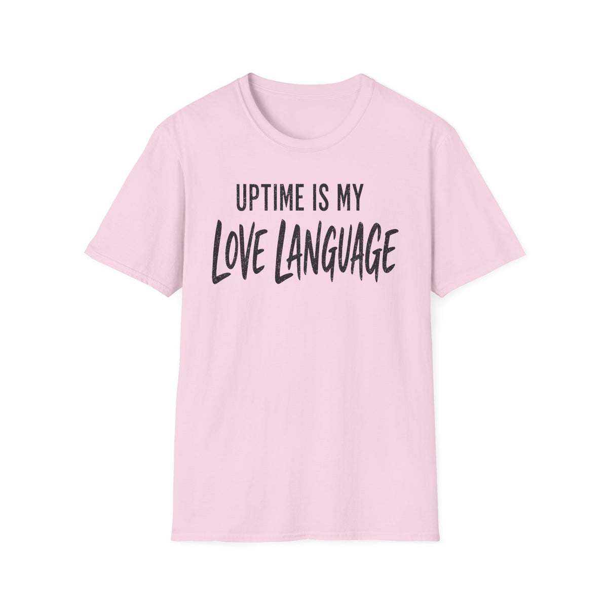 Uptime Is My Love Language T-Shirt