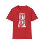 Close Enough to Hear Not Close Enough to Find T-Shirt