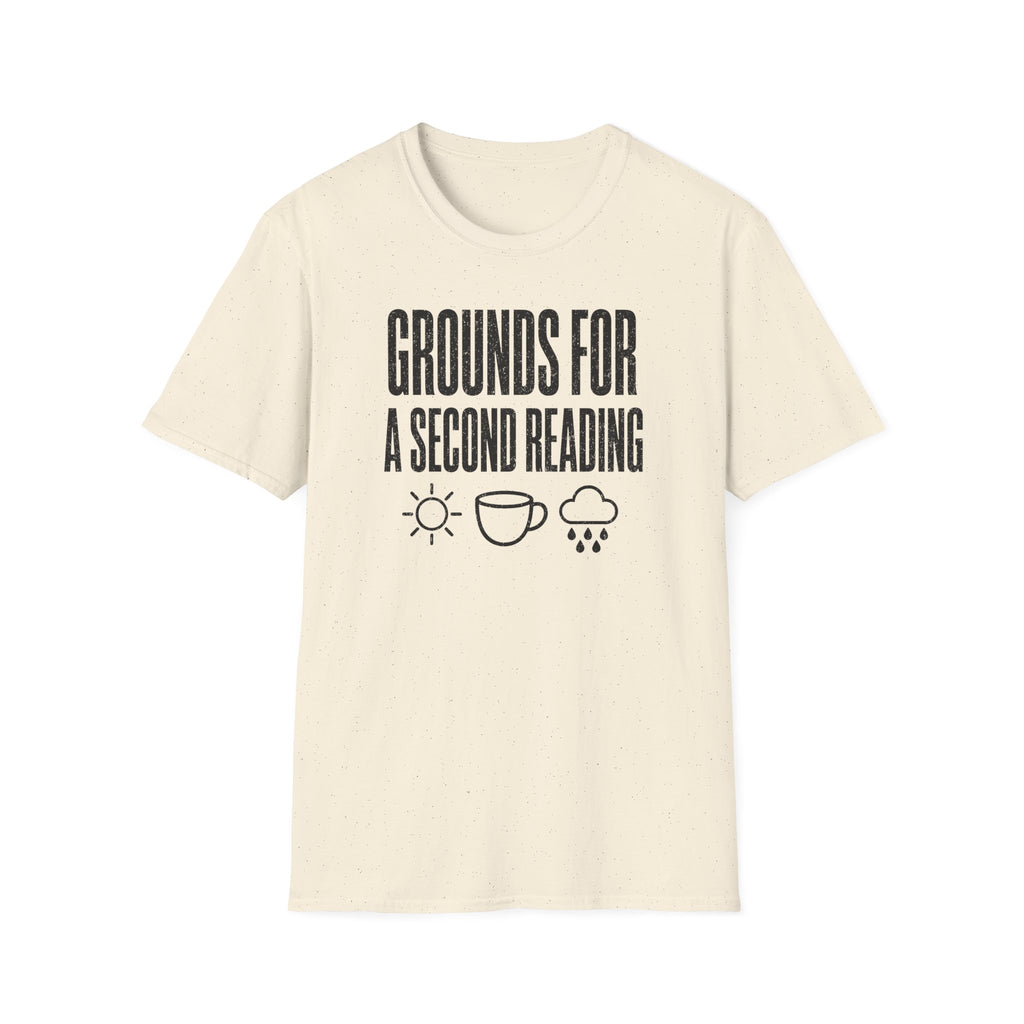 Grounds for a Second Reading T-Shirt