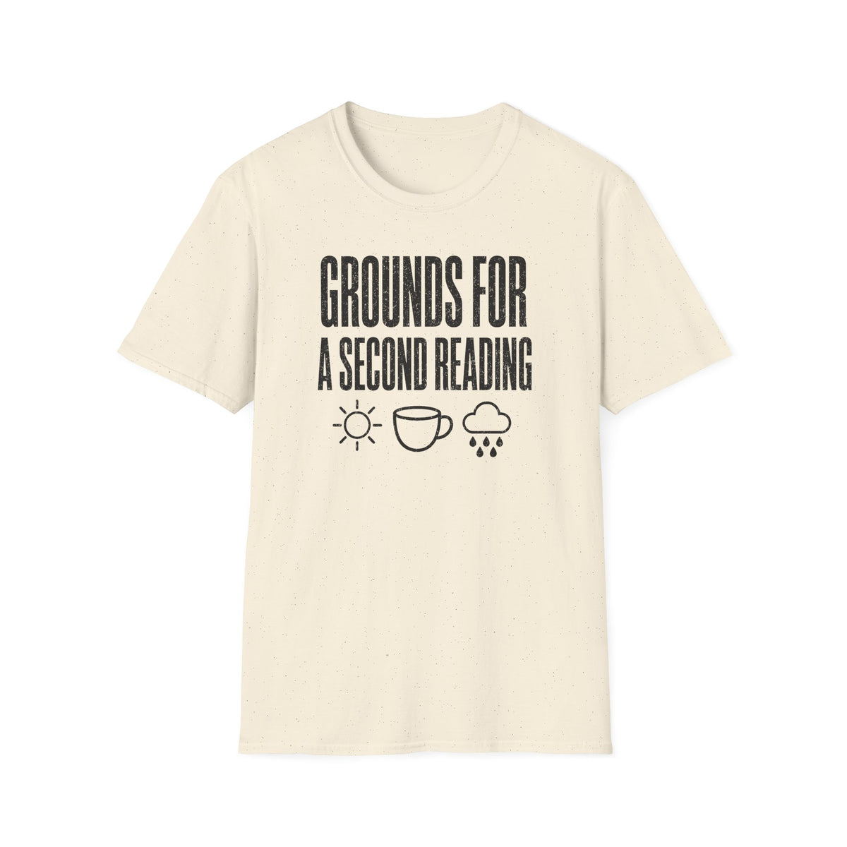 Grounds for a Second Reading T-Shirt