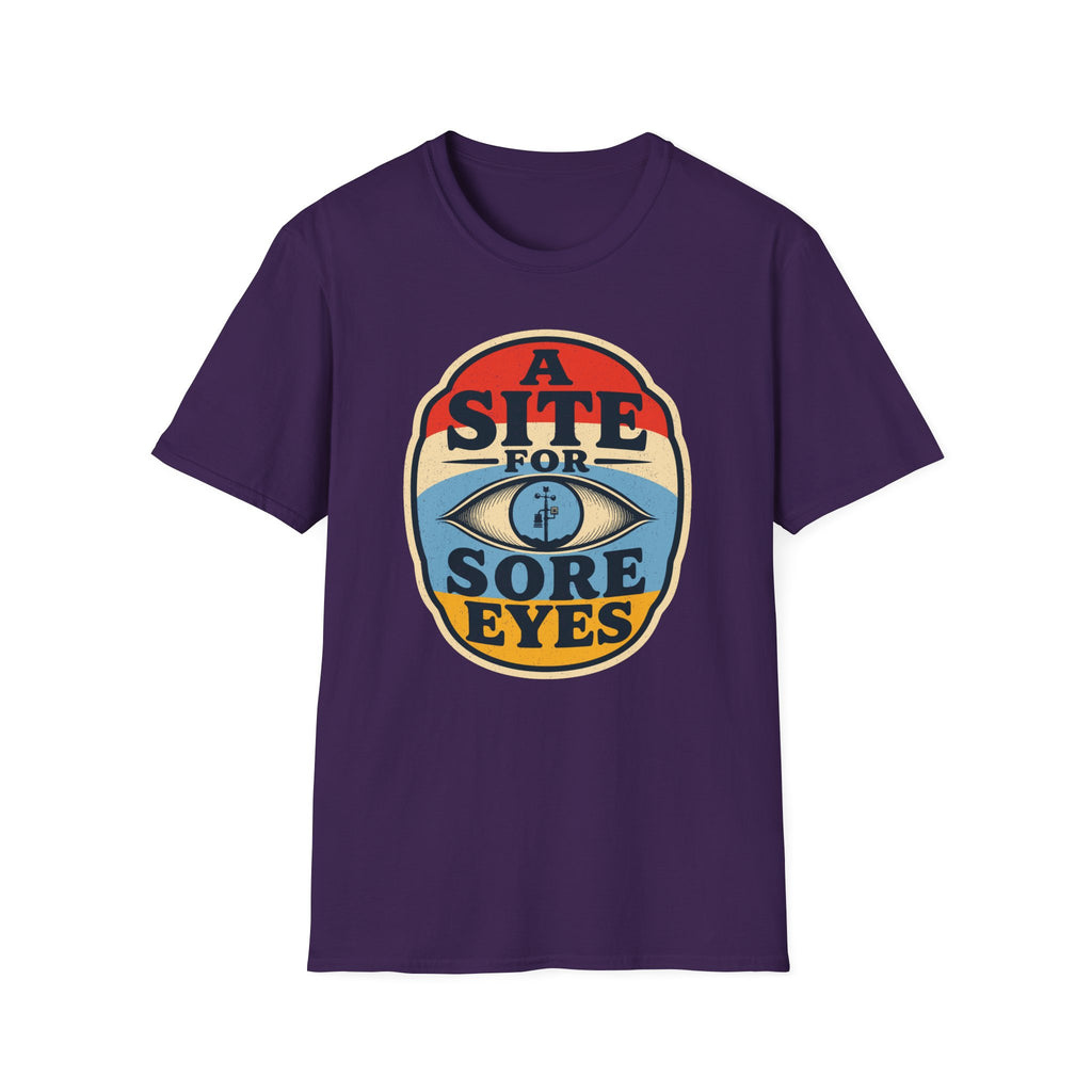 A Site for Sore Eyes T-Shirt