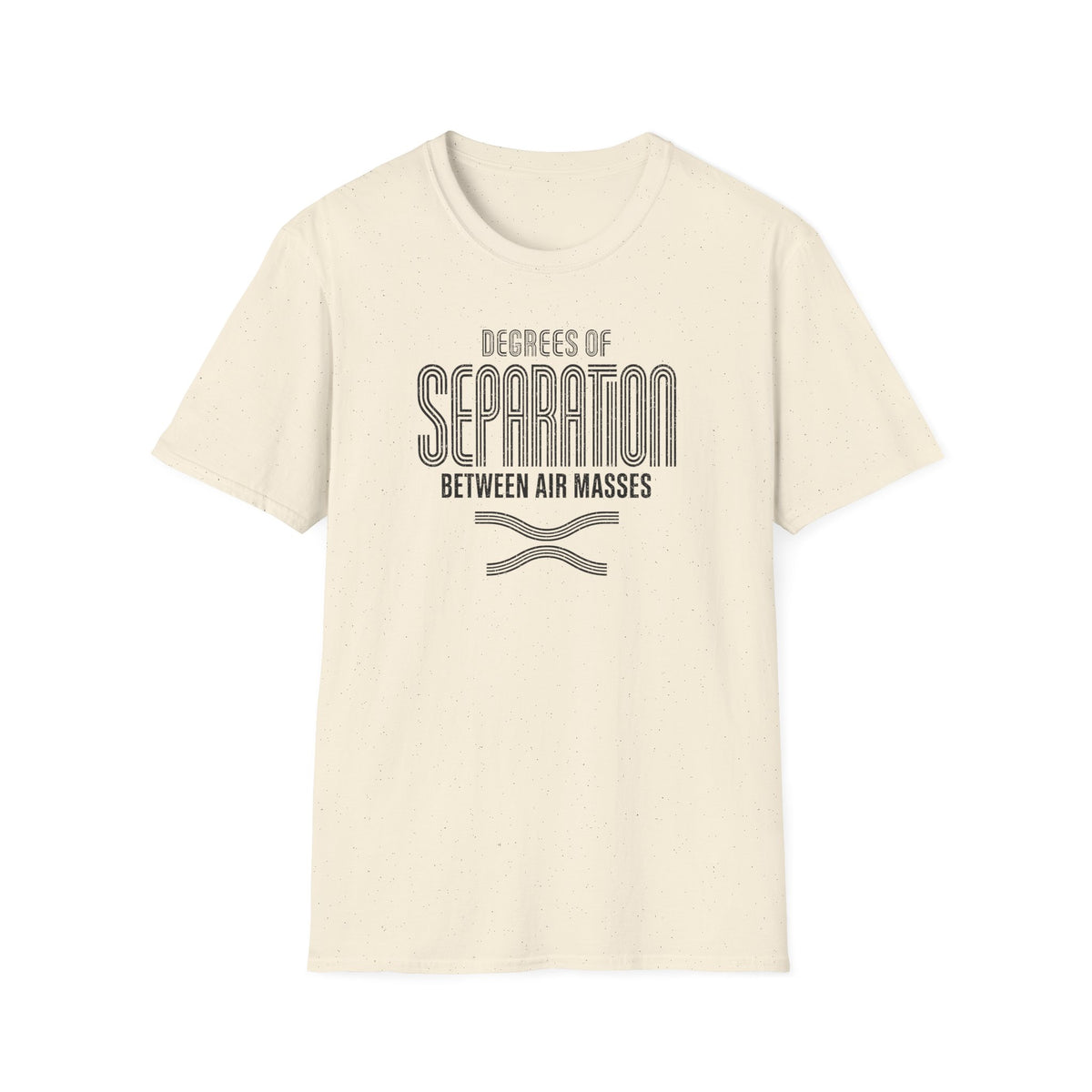 Degrees of Separation Between Air Masses T-Shirt