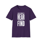 Close Enough to Hear Not Close Enough to Find T-Shirt