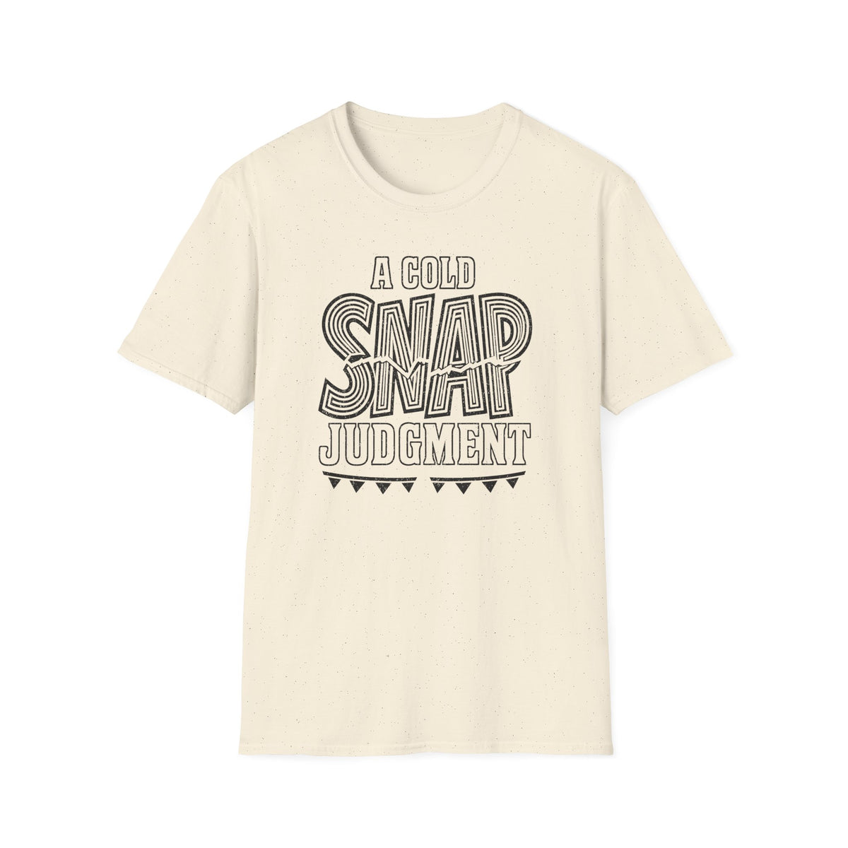 A Cold Snap Judgment T-Shirt