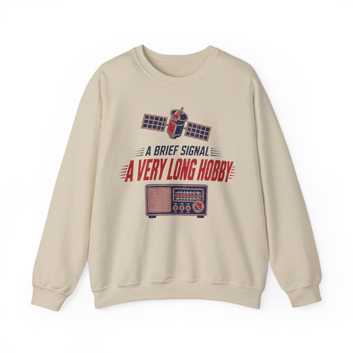 A Brief Signal a Very Long Hobby Crewneck