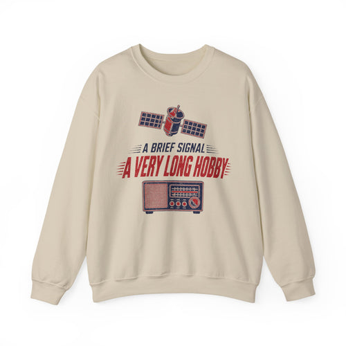 A Brief Signal a Very Long Hobby Crewneck