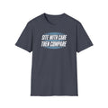 Site with Care Then Compare T-Shirt