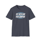 Site with Care Then Compare T-Shirt