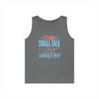 It's Not Small Talk if You Have a Surface Map Tank Top