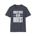 Currently Invested in an Invest T-Shirt