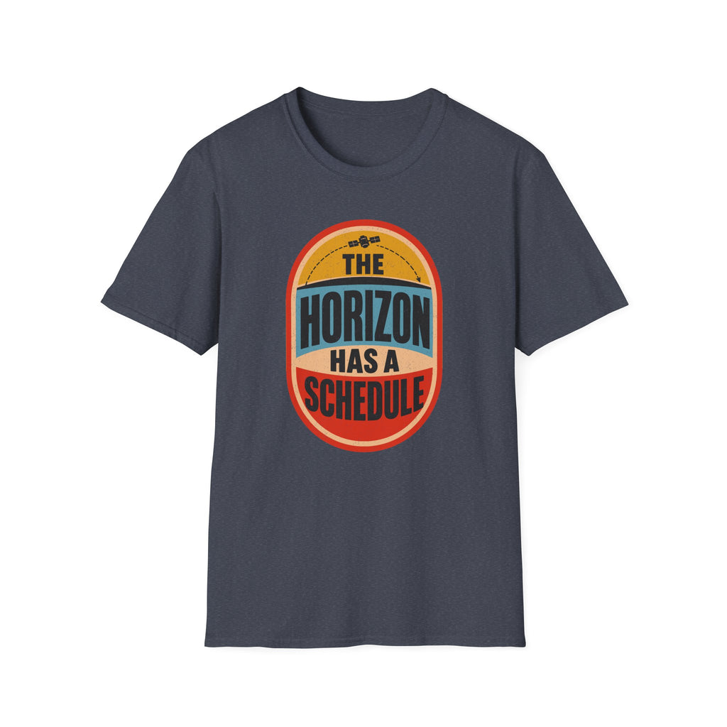 The Horizon Has a Schedule T-Shirt