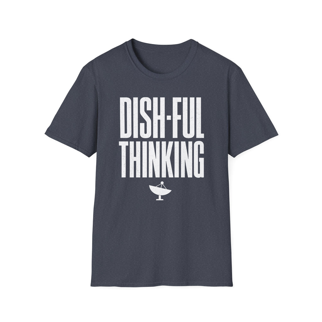 Dish-ful Thinking T-Shirt
