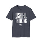 Dish-ful Thinking T-Shirt