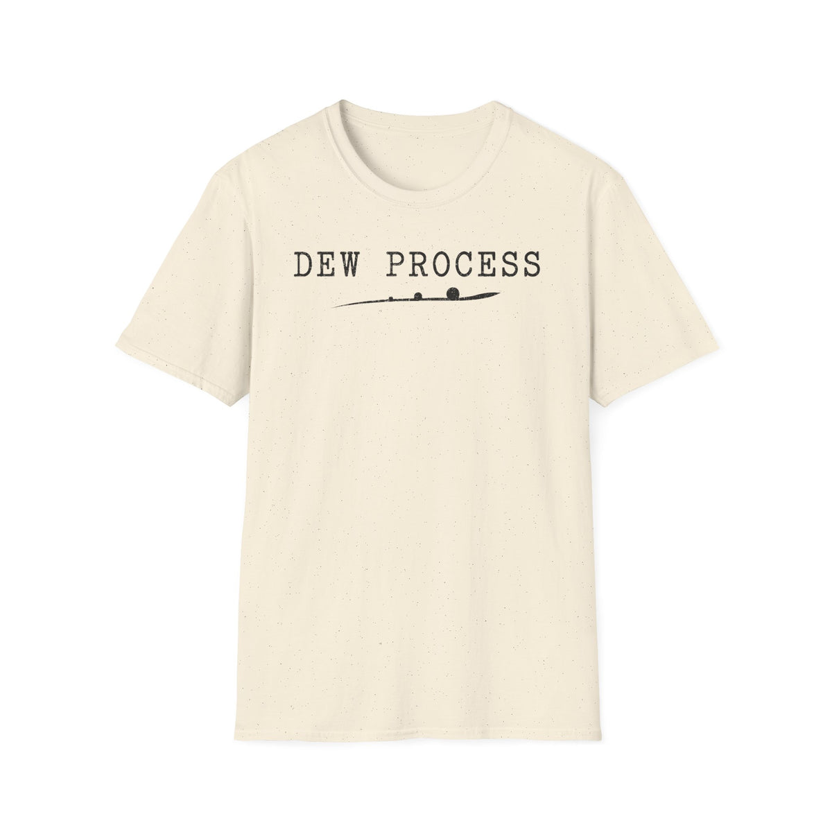 Dew Process T-Shirt