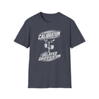 Calibration Delayed Gratification T-Shirt